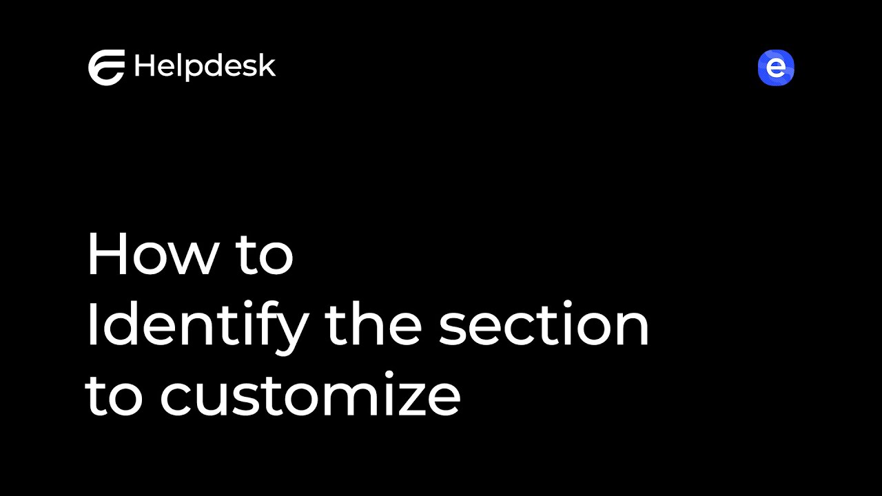 How to identify the section to customize - YouTube
