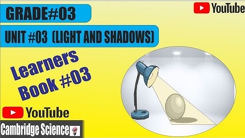 Grade-3,Unit#3 Light and shadows 🔦( Transparent Materials) Learner