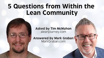 5 Big Lean Questions with Mark Graban: Purpose, Misconceptions, and the Path Forward #leanthinking