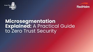 Microsegmentation Explained: A Practical Guide to Zero Trust Security Profile