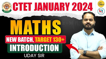 CTET 2024 - Maths Introduction class by Uday Sir