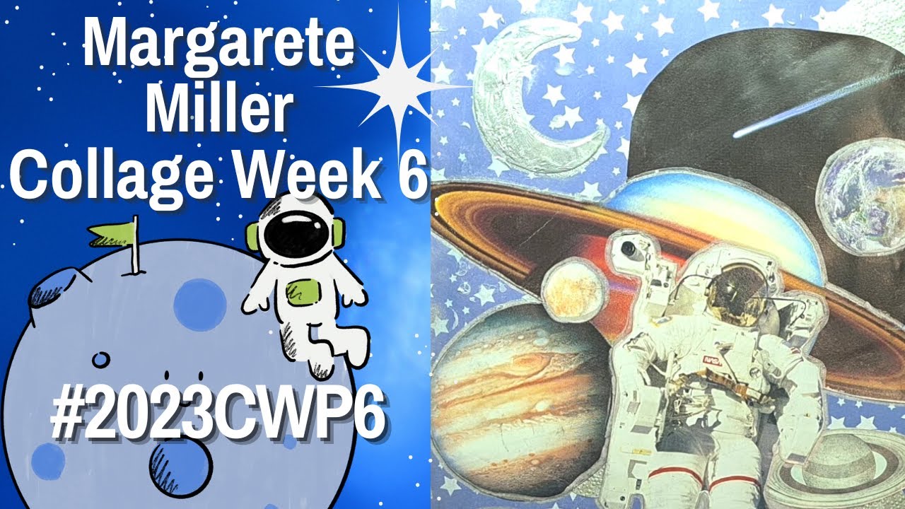 Margarete Miller Collage Challenge #2023cwp6 Week 6