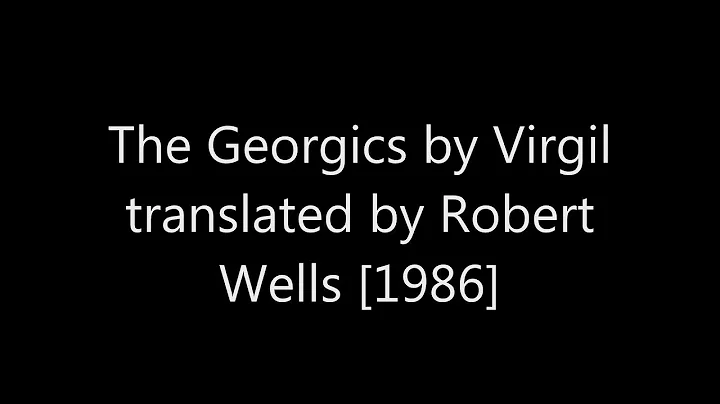 The Georgics by Virgil translated by Robert Wells ...