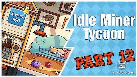 Idle Miner Tycoon. Gameplay Part 12