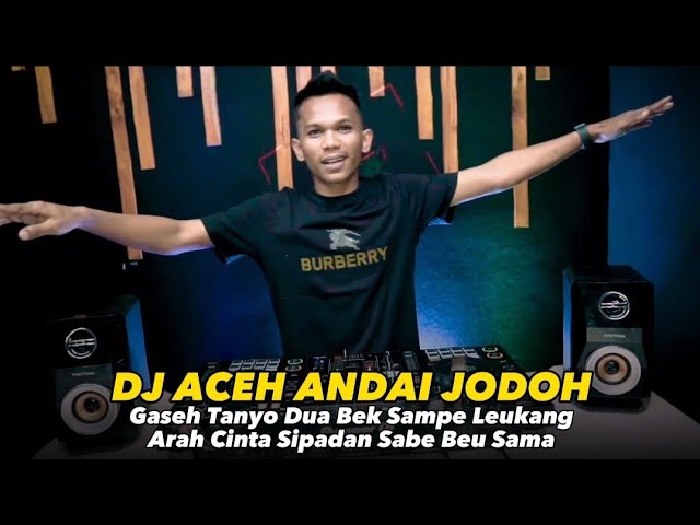 DJ ACEH ANDAI JODOH - JUNGLE DUTCH class=