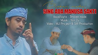 SING ADA MANUSA SAKTI - Broken made (official video klip)