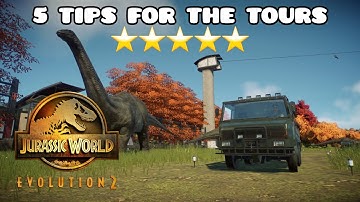 FIVE TIPS FOR THE TOURS | Jurassic World Evolution 2