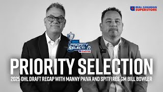 2025 Priority Selection recap with Manny Paiva and Bill Bowler.