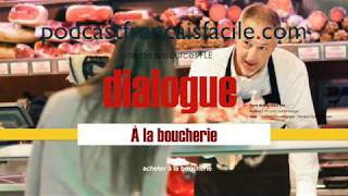podcastfrancaisfacile A la boucherie 1 dialogue FLE