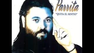 Video thumbnail of "Parrita ( y no pasa nada )"