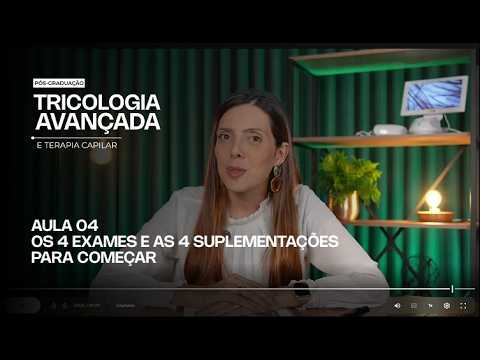 Aula 4 · Os 4 exames e as 4 suplementações para começar