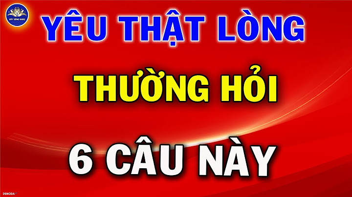 Đàn ông như thế nào là yêu thật lòng năm 2024