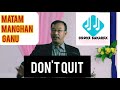 Dont quit youths drdhanabir laisharm  motivational speech  brokesakarex