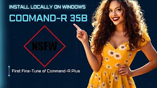 coomand-r 35b - first fine-tune of command r  - install locally - nsfw