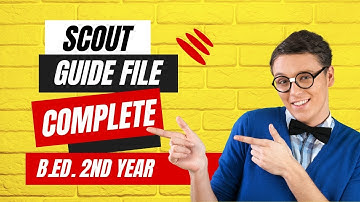 स्काउट गाइड फाइल  |Scout Guide File | B.Ed. 2nd Year | Complete file