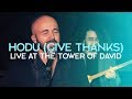 Give Thanks (Hodu) LIVE at the TOWER of DAVID, Jerusalem // Joshua Aaron // Messianic Worship Music