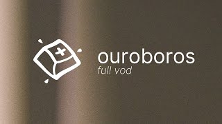 Ouroboros Build — Full VOD