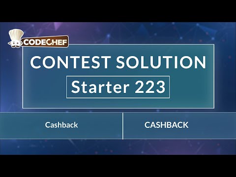 Cashback | CASHBACK | Starter 223 | CodeChef Official Solution