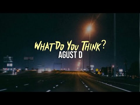 Agust D - What do you think? [INDO LIRIK]