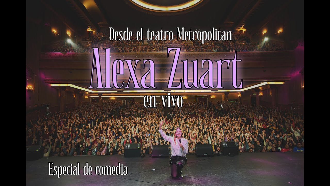 Alexa Zuart en vivo desde el TEATRO  METROPOLITAN