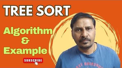 Tree Sort Algorithm and Example with  Time Complexity  | Data Structure