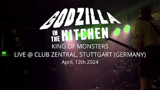 2024-04-12 - Godzilla in the Kitchen - King of Monsters (Live @ Club Zentral, Stuttgart)