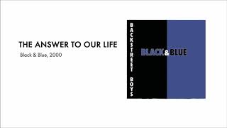 The Answer To Our Life - Backstreet Boys - lyrics hq