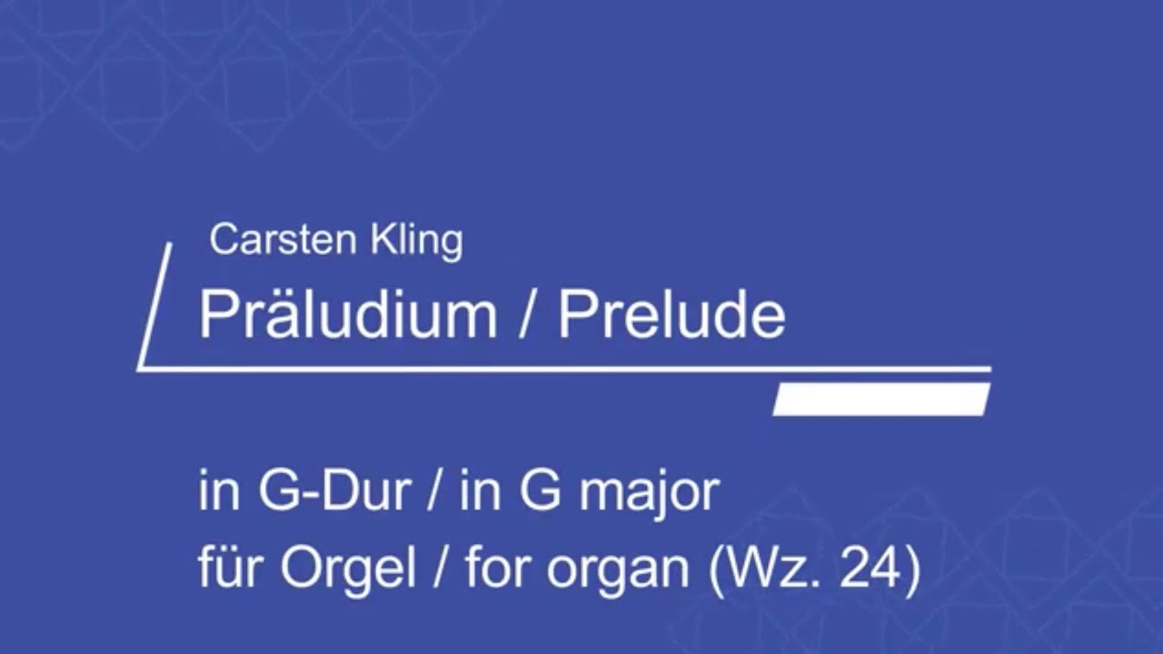 Carsten Kling  “Präludium in G-Dur für Orgel” (Wz.24)