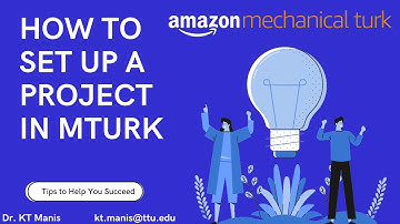 How to set up A Project On Amazon Mechanical Turk (MTurk): An MTurk Tutorial