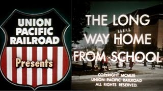 The Long Way Home From School 1953 Union Pacific Railroad Train Safety Educational Film From 16Mm