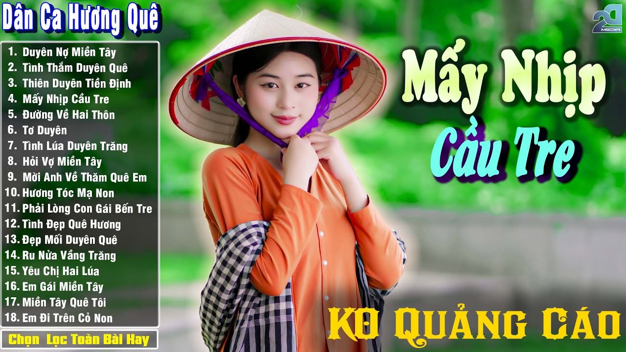 Mấy Nhịp Cầu Tre ➤ Nhạc Trữ Tình Dân Ca Quê Hương Miền Tây Hay ➤ Dân Ca Miền Tây Chọn Lọc