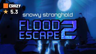 Snowy Stronghold 2026 / Flood Escape 2 / [solo] 5.3* CRAZY