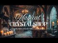 Magical Crystal Shop Ambience — Rainy Evening & Sparkling Crystals | Relax, Focus, Sleep