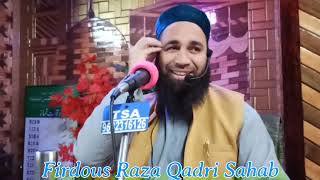 3Rd Part Of Kalaam E Khan Sahab By Firdous Raza Qadri Sahab