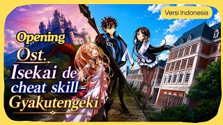 Gyakutengeki - Opening Ost. Isekai de cheat skill | Versi Indonesia | (Cover by Frekuensi Memori) 