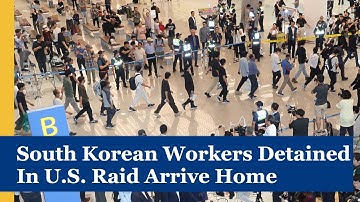 South Korean workers return home after U.S. immigration raid