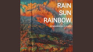 Rain, Sun, Rainbow