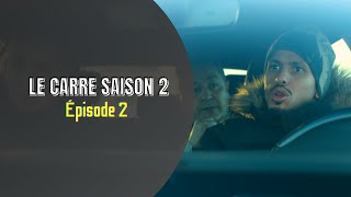 Saison 2 -Le Carré- Épisode 2