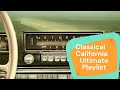 Classical california ultimate playlist