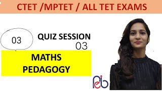 गणित शिक्षणशास्त्र ||MATHS PEDAGOGY 3 ||CTET MPTET 2020