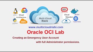 Full 2 .1 OCI Creating an Emergency User Account with full Administrator permissions Update