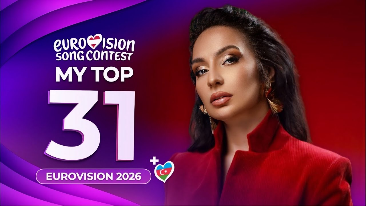 Eurovision 2026 | My Top 31 (NEW: 🇦🇿)