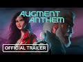 Augment Anthem - Official Trailer