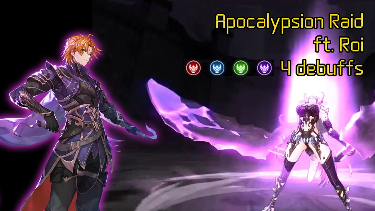 [King's Raid] Apocalypsion Raid ft.Roi (4 Debuffs)
