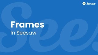 Seesaw Learning Tools for Kindergarten: Frames in Seesaw