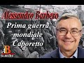 Alessandro Barbero - Prima guerra mondiale. Caporetto