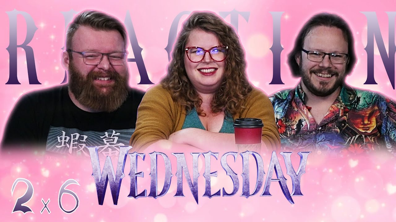 Wednesday 2x6 REACTION!! "Woe Thyself"