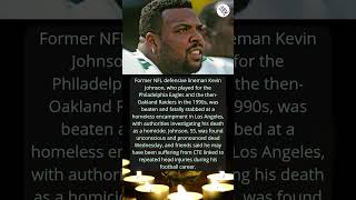 Former NFL Player Kevin Johnson Fatally Stabbed at Los Angeles Homeless Encampment #nfl