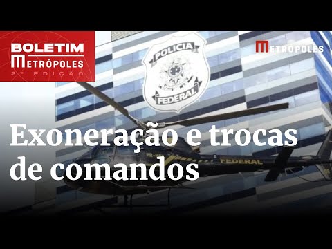 Governo exonera e troca comandos da PRF, PF e do Palácio do Planalto  | Boletim Metrópoles 2º