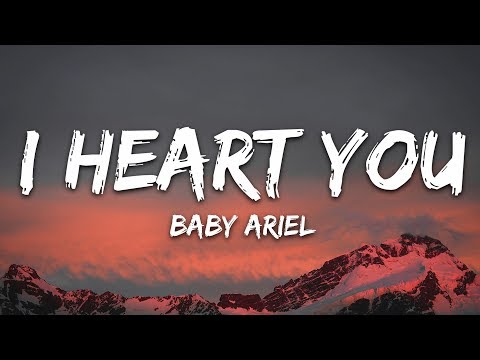 Baby Ariel - I Heart You (Lyrics)